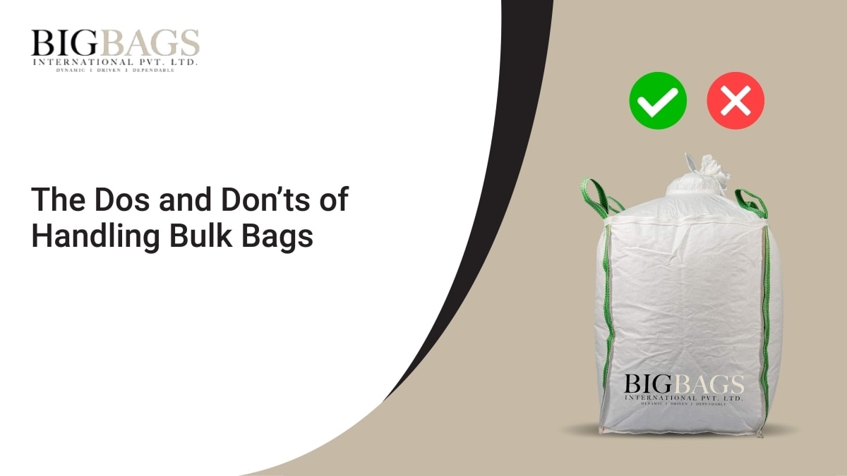 The Dos and Don’ts of Handling Bulk Bags